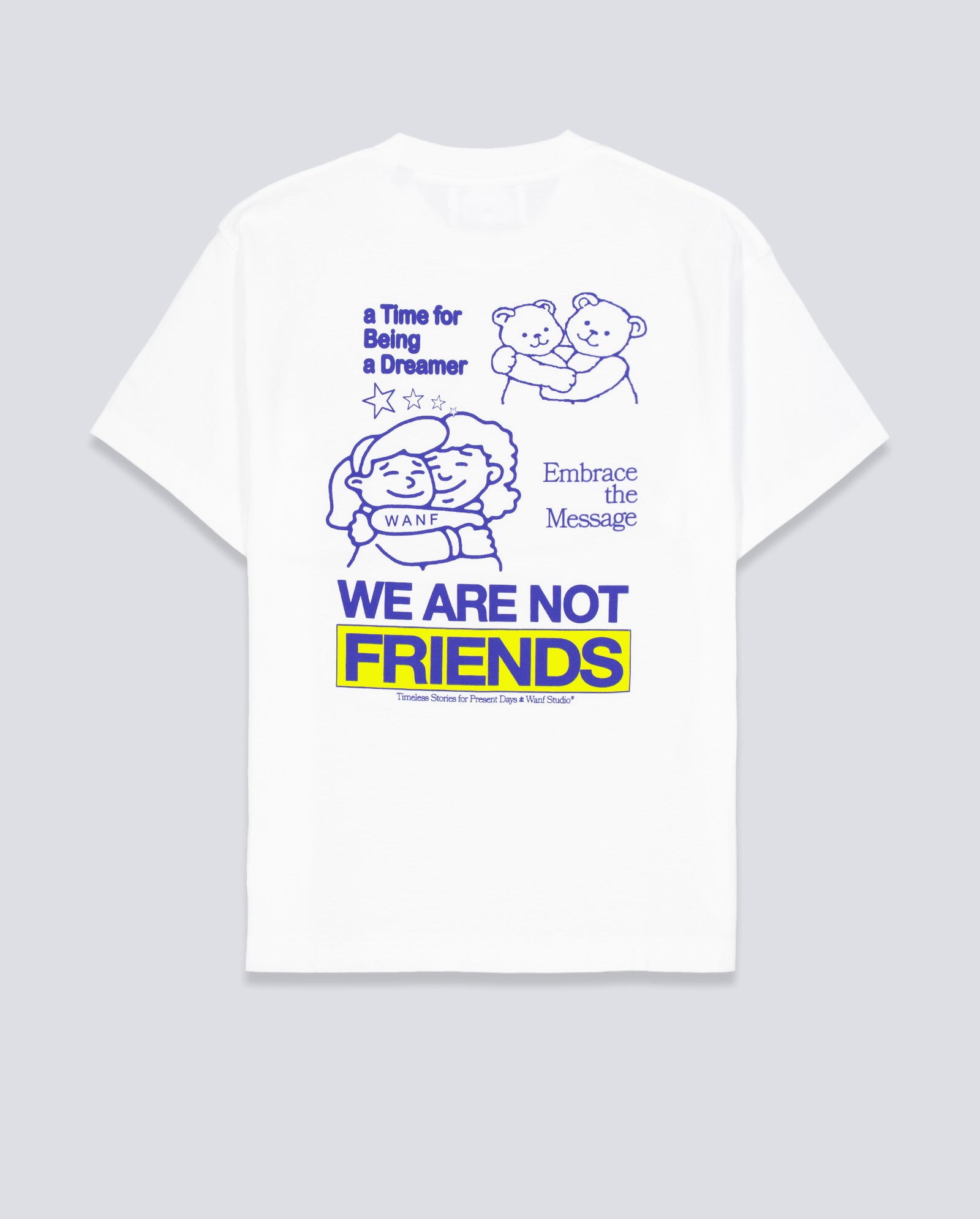 Camiseta We Are Not Friends Embrace Friends Blanco Unisex WANFSS26-05