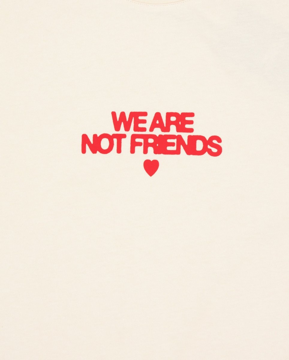 Camiseta We Are Not Friends Off Bold Love Beige Unisex